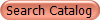 Search Catalog