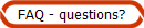 FAQ - questions?
